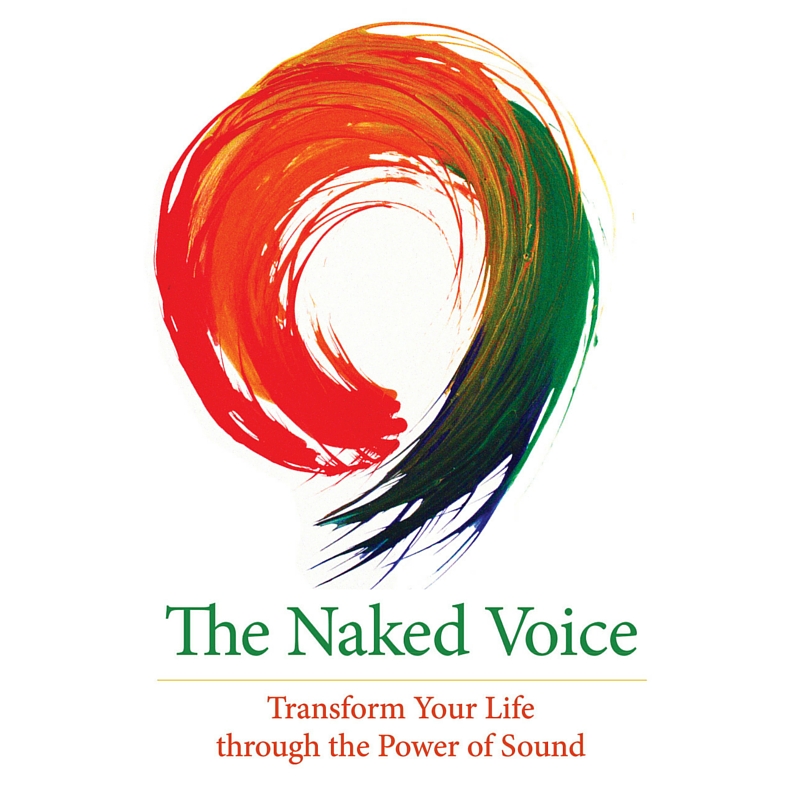STROUD, GLOUCESTERSHIRE - Your Voice as a Gateway into Presence: The Naked Voice