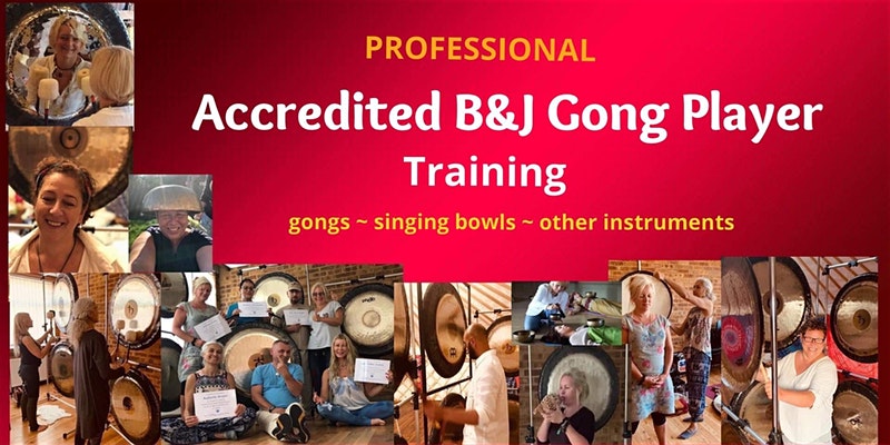 HAMPSHIRE  - Accredited B&J Gong Player Training 100 hours - small group